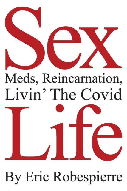 Robespierr - Sex, Meds, Reincarnation, Livin' The Covid Life - New pap