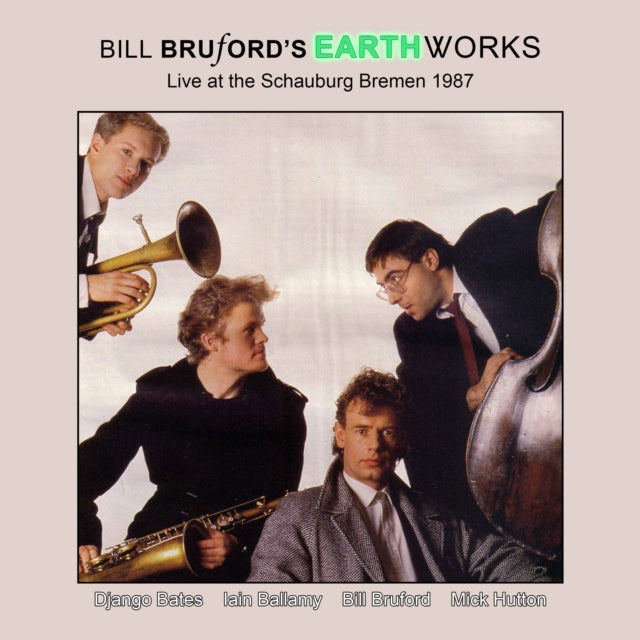 BILL -EARTHWORKS BRU - LIVE AT THE SCHAUBURG BREMEN 1987 - CD