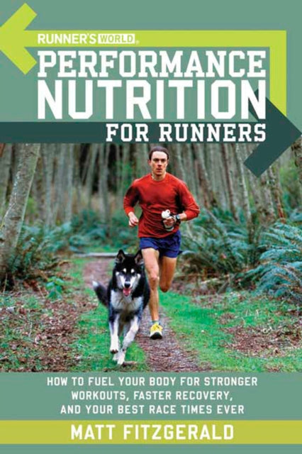 Editors of Runner - Runner's World Performance Nutrition for Ru