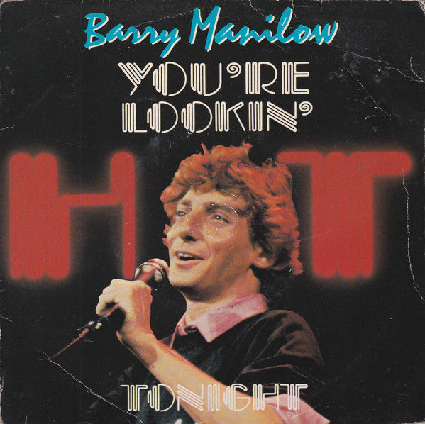 Barry Manilow - You're Lookin' Hot Tonight - Used Vinyl Record 7"
