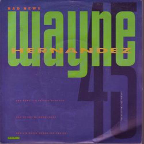 Wayne Hernandez - Bad News - Used Vinyl Record 7"