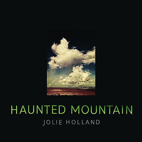 Jolie Holland - Haunted Mountain - CD