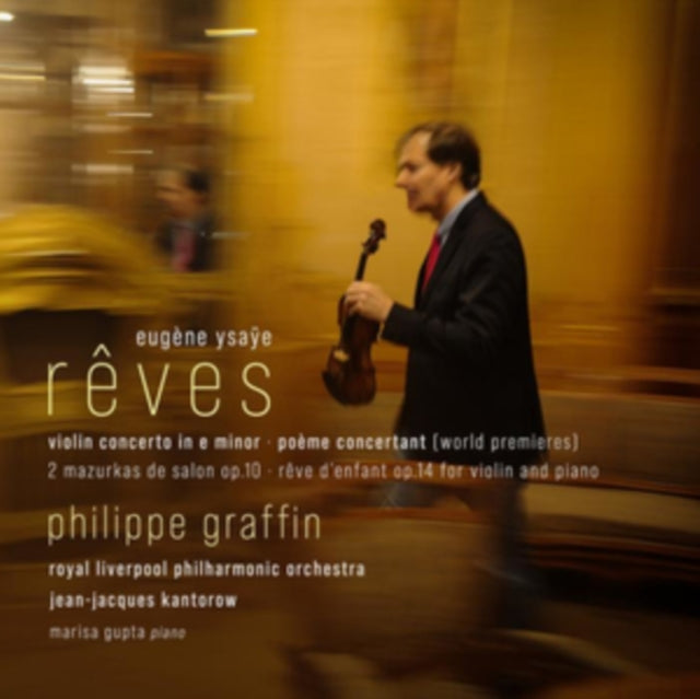 Philippe Graffin - Reves - Ysaye: Concerto in E minor; Poeme Concertant