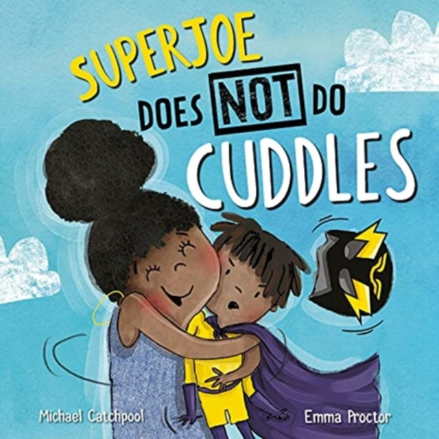 Michael Catchpool - SuperJoe Does NOT Do Cuddles - Hardback