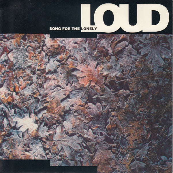 Loud - Song For The Lonely - Used Vinyl Record 7"