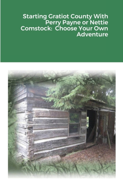 Yoder - Starting Gratiot County With Perry Payne or Nettie Comstock: