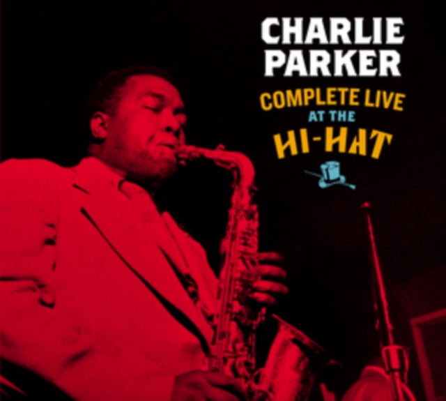 CHARLIE PARKER - COMPLETE LIVE AT THE HI-HAT - CD