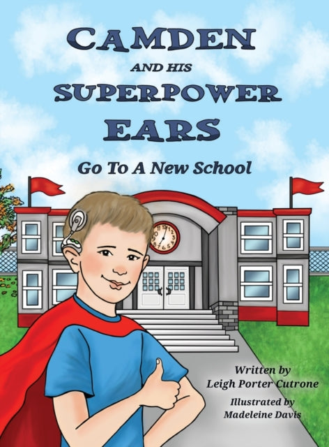 Porter Cutron - Camden and His Superpower Ears - New hardback or cased