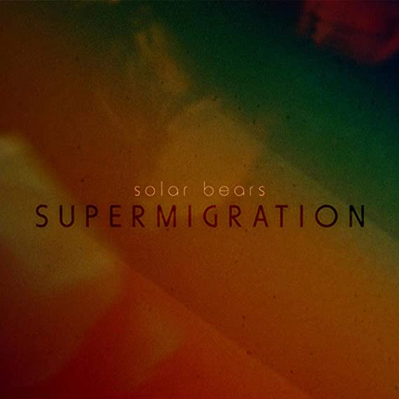 SOLAR BEARS - SUPERMIGRATION - CD