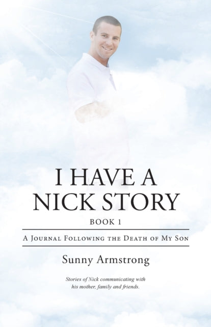 Armstrong - I Have a Nick Story Book 1 A Journal Following the Death