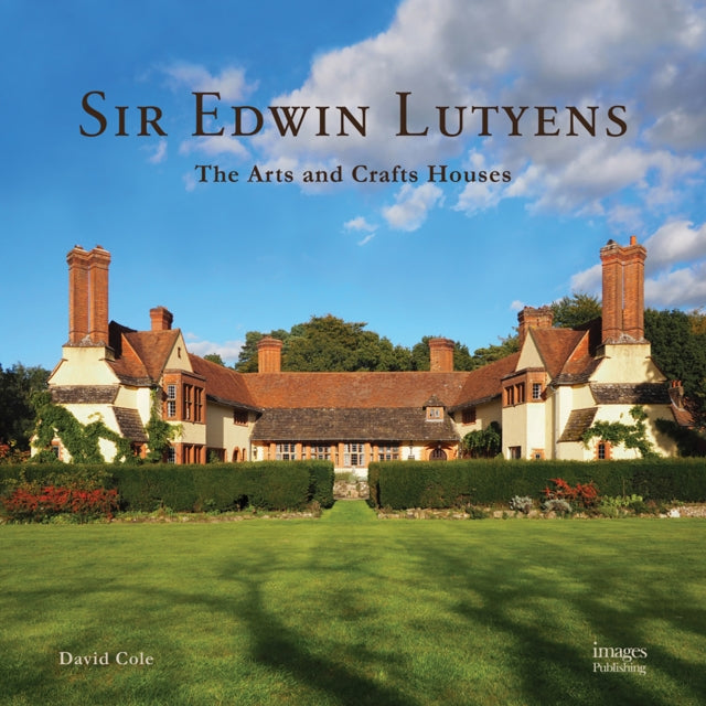 David Cole - Sir Edwin Lutyens : The Arts & Crafts Houses - Hardback