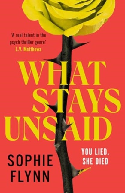 Sophie Flynn - What Stays Unsaid : The twisty MUST-READ toxic friendsh