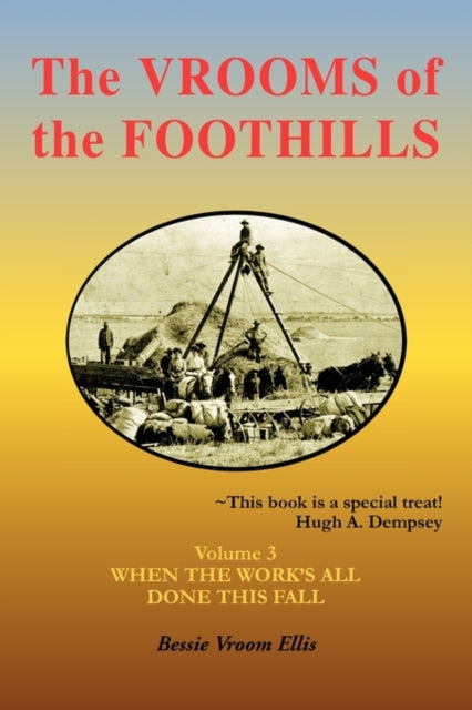 Ellis - Vrooms of the Foothills, Volume 3: When the Work's All Done Th