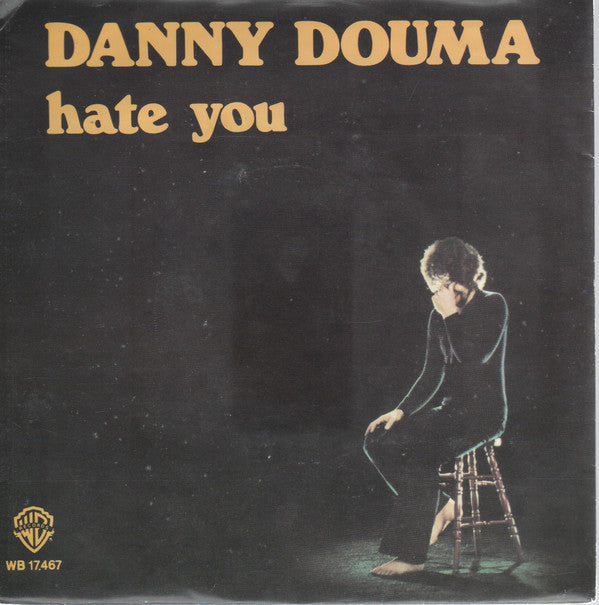 Danny Douma - Hate You - Used Vinyl Record 7"
