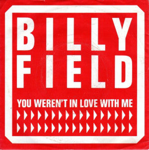 Billy Field - You Weren't In Love With Me - Used Vinyl Record 7"
