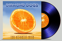 DIAMOND DOGS - ATLANTIC JUICE (BLUE VINYL) - Vinyl Record