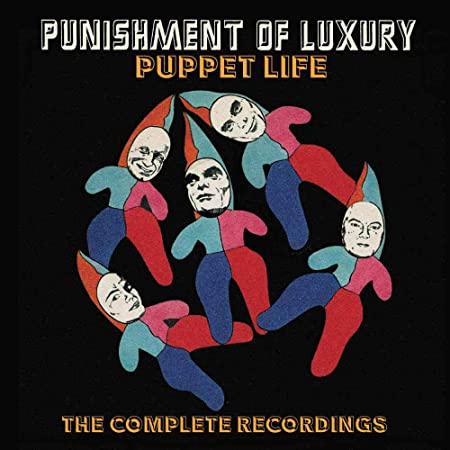 PUNISHMENT OF LUXURY - PUPPET LIFE ~ THE COMPLETE REC - CD