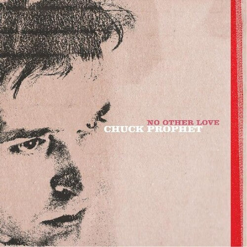 CHUCK PROPHET - NO OTHER LOVE - Vinyl Record 12" RECORD
