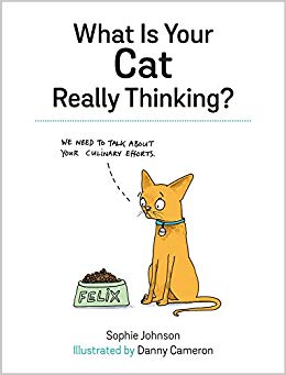 Sophie Johnson - What Is Your Cat Really Thinking? - New Hardback