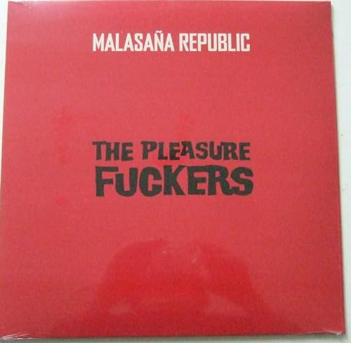 PLEASURE FUCKERS - MALASAÑA REPUBLIC - New Vinyl Record