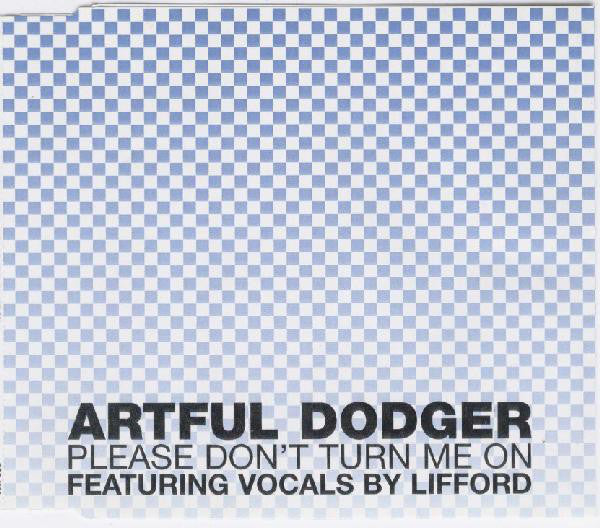 Artful Dodger - Please Don't Turn Me On - Used CD