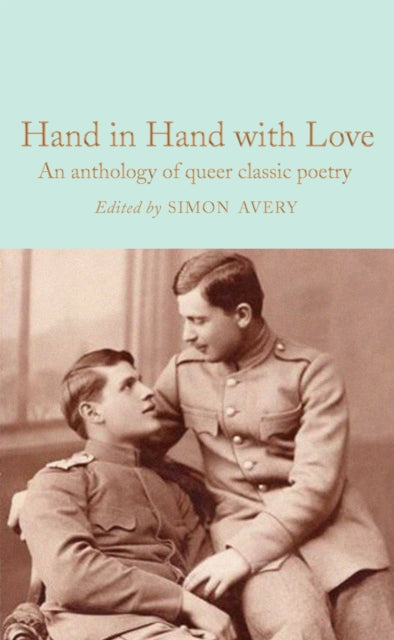 Hand in Hand with Love : An Anthology of Queer Classic Poetry - Hardba