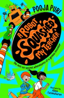 Pooja Puri - A Robot Squashed My Teacher - Paperback