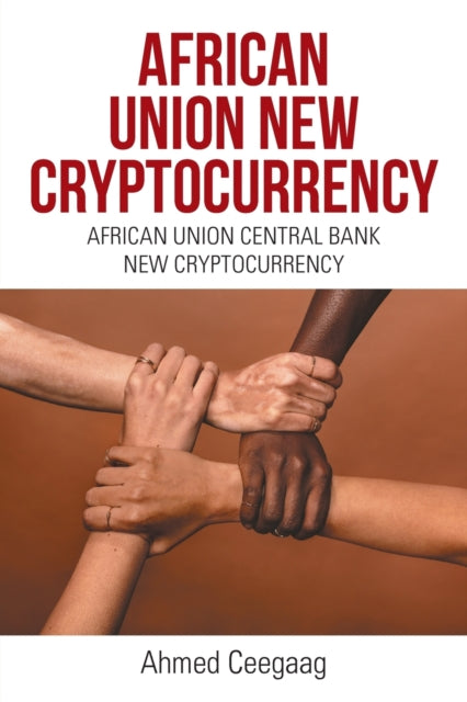 Ceegaag - African Union New Cryptocurrency African Union Central Bank