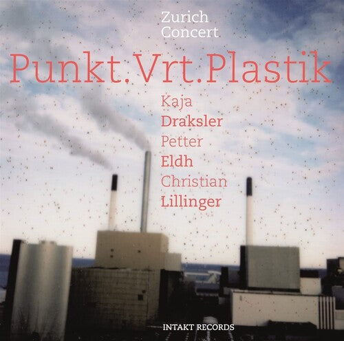 PUNKT.VRT.PLASTIK - ZURICH CONCERT - CD