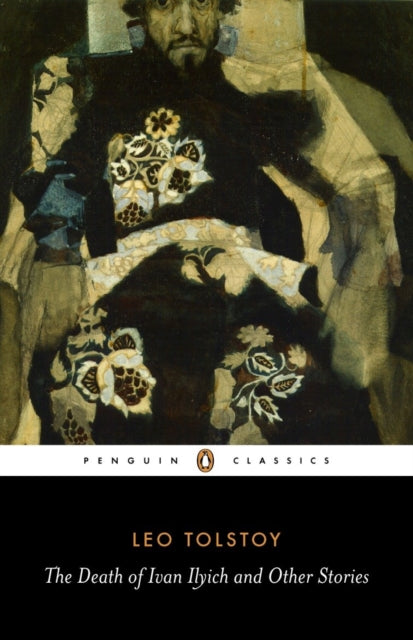 Leo Tolstoy - Death of Ivan Ilyich and Other Stories - Paperback