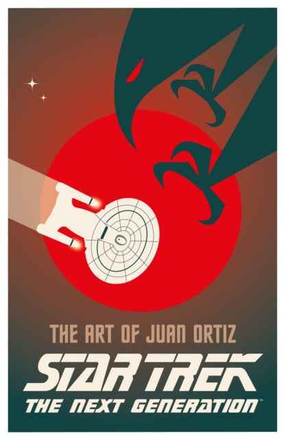 Juan Oritz - Star Trek - The Art of Juan Ortiz : The Next Generation -