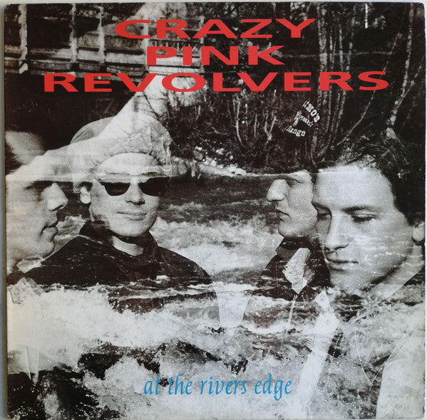 Crazy Pink Revolvers - At The Rivers Edge - Used Vinyl Record