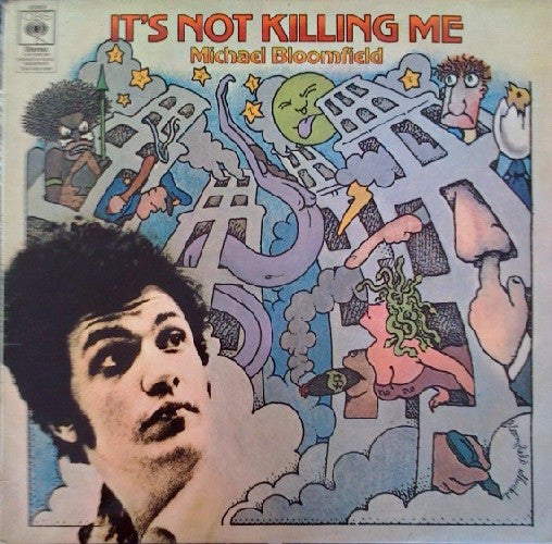 Mike Bloomfield - It's Not Killing Me - Used Vinyl Record