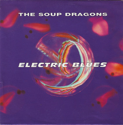 Soup Dragons - Electric Blues - Used Vinyl Record 7"