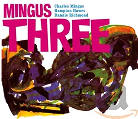 Charles Mingus - Mingus Three - CD