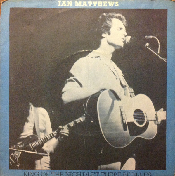 Iain Matthews - King Of The Night - Used Vinyl Record 7"