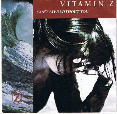Vitamin Z - Can't Live Without You - Used Vinyl Record 7"