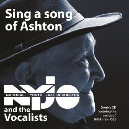 NATIONAL YOUTH JAZZ - SING A SONG OF ASHTON - CD