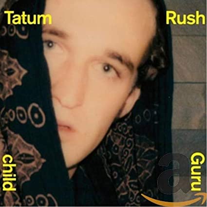 TATUM RUSH - GURU CHILD - CD