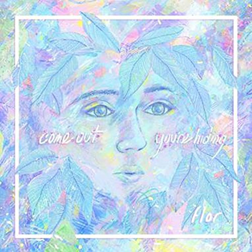 FLOR - COME OUT YOURE HIDING - CD