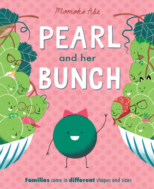 Momoko Abe - Pearl and Her Bunch : Celebrating every kind of family -