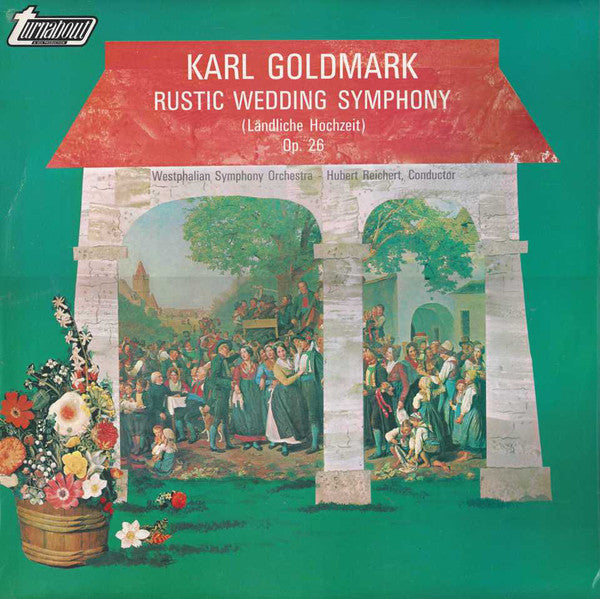 Karl Goldmark - Rustic Wedding Symphony (Landliche Hochzeit) Op. 26