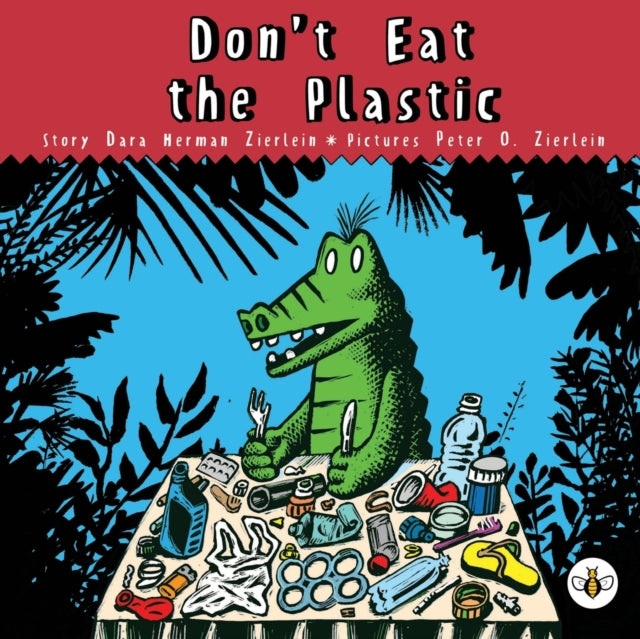 Zierlein - Don't Eat The Plastic! - New paperback or softback
