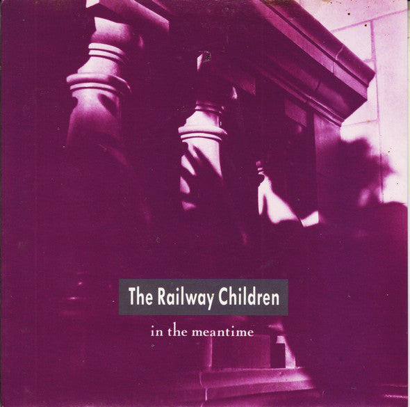 Railway Children - In The Meantime - Used Vinyl Record 7"