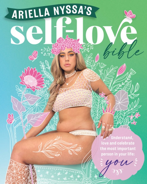 Ariella Nyssa - 's Self-love Bible : Understand, love and celebrat