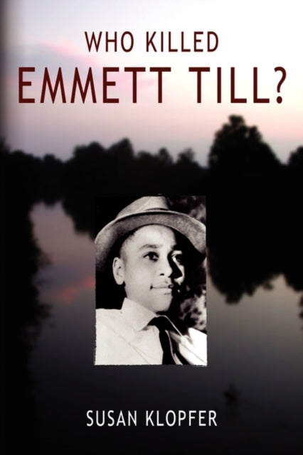 Klopfer - Who Killed Emmett Till - New paperback or softback