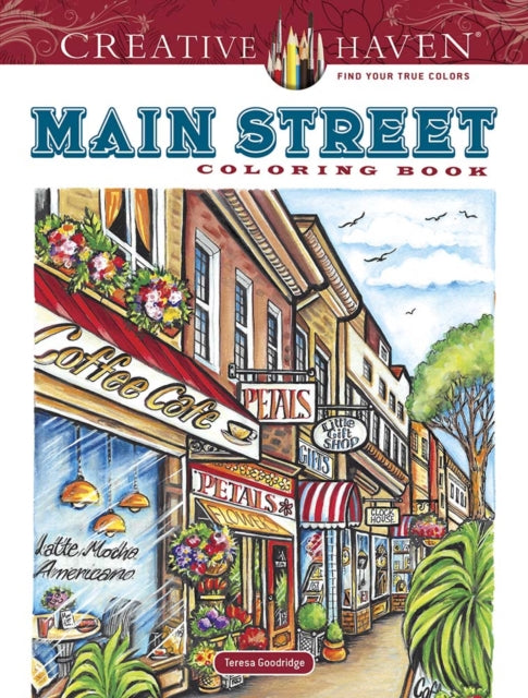 Teresa Goodridge - Creative Haven Main Street Coloring Book - Paperbac