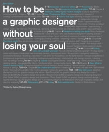 Adrian Shaughnessy - How to be a Graphic Designer Without Losing Your