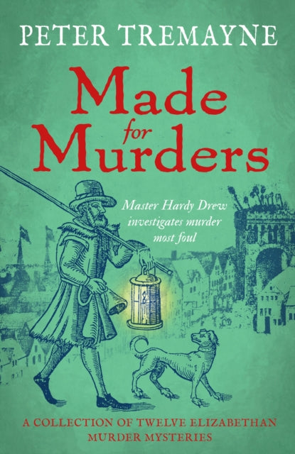 Peter Tremayne - Made for Murders: a collection of twelve Shakespearea