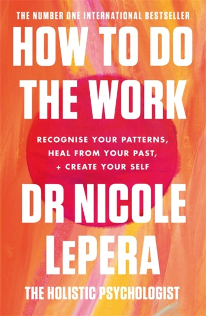 Nicole LePera - How To Do The Work : The Sunday Times Bestseller - Pap